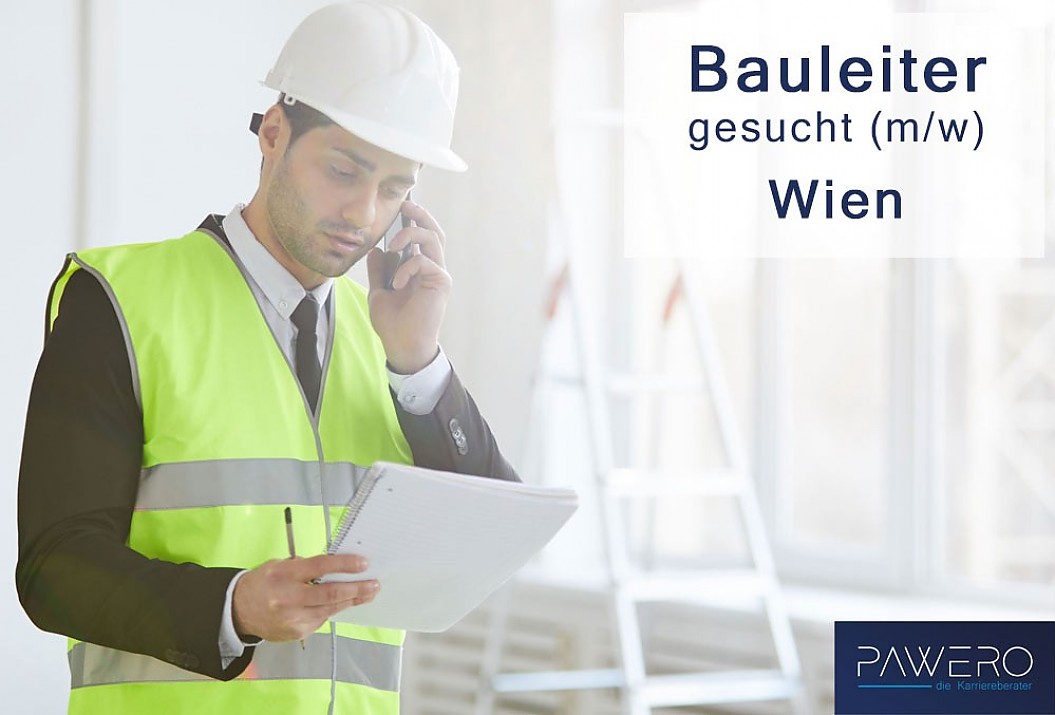 Bauleiter (m/w) in Wien gesucht