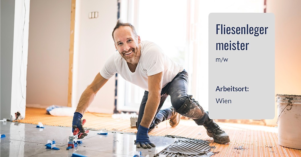 Fliesenlegermeister (m/w) zum Aufbau der neuen Sparte Fliesen gesucht!